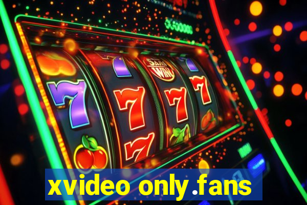 xvideo only.fans